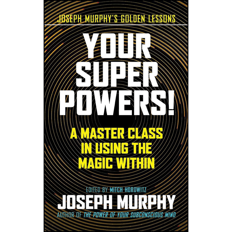 کتاب Your Super Powers! اثر Joseph Murphy and Mitch Horowitz انتشارات G&D Media