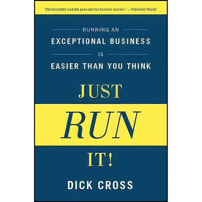 کتاب Just Run It! اثر Dick Cross انتشارات Routledge کتاب Just Run It! اثر Dick Cross انتشارات Routledge