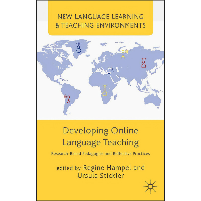 کتاب Developing Online Language Teaching اثر Regine Hampel and U. Stickler انتشارات Palgrave Macmillan کتاب Developing Online Language Teaching اثر Regine Hampel and U. Stickler انتشارات Palgrave Macmillan
