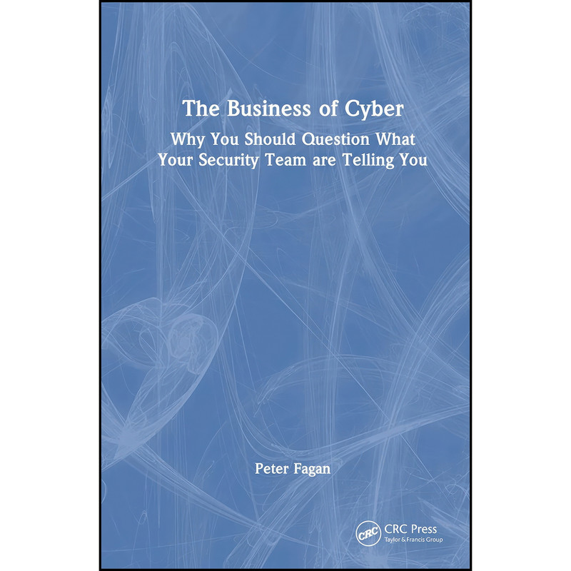 کتاب The Business of Cyber اثر Peter Fagan انتشارات تازه ها کتاب The Business of Cyber اثر Peter Fagan انتشارات تازه ها