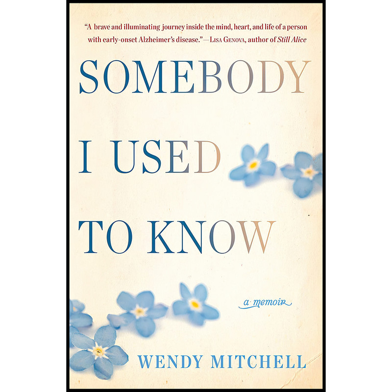 کتاب Somebody I Used to Know اثر Wendy Mitchell انتشارات Ballantine Books