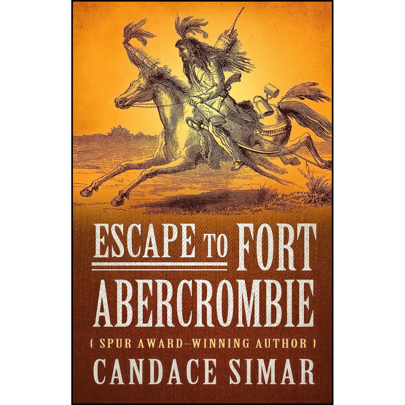 کتاب Escape To Fort Abercrombie اثر Candace Simar انتشارات Five Star Publishing کتاب Escape To Fort Abercrombie اثر Candace Simar انتشارات Five Star Publishing