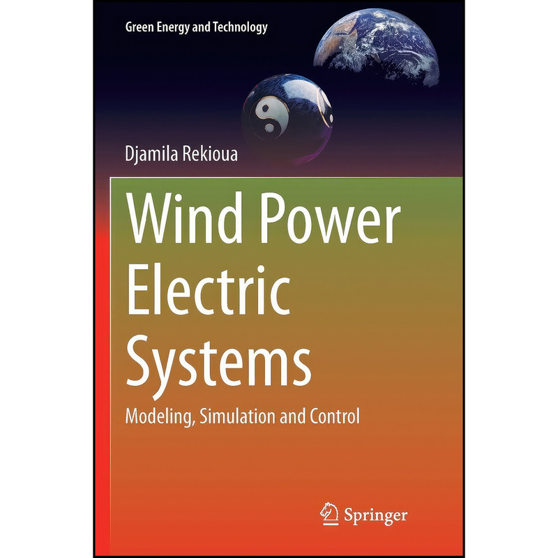کتاب Wind Power Electric Systems اثر Djamila Rekioua انتشارات Springer کتاب Wind Power Electric Systems اثر Djamila Rekioua انتشارات Springer
