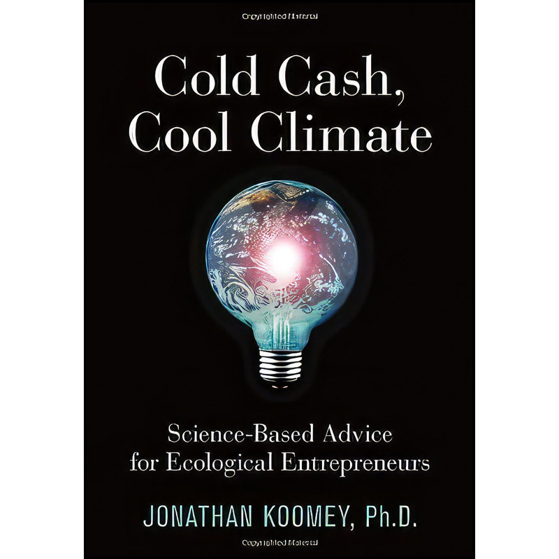 کتاب Cold Cash Cool Climate اثر Jon Koomey انتشارات Analytics Press