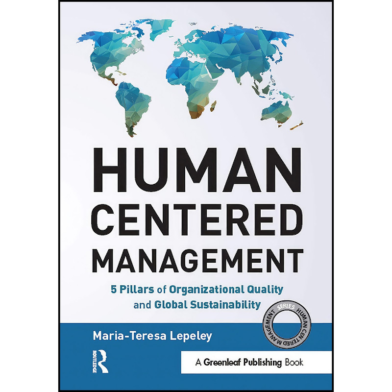 کتاب Human Centered Management اثر Maria-Teresa Lepeley انتشارات بله کتاب Human Centered Management اثر Maria-Teresa Lepeley انتشارات بله
