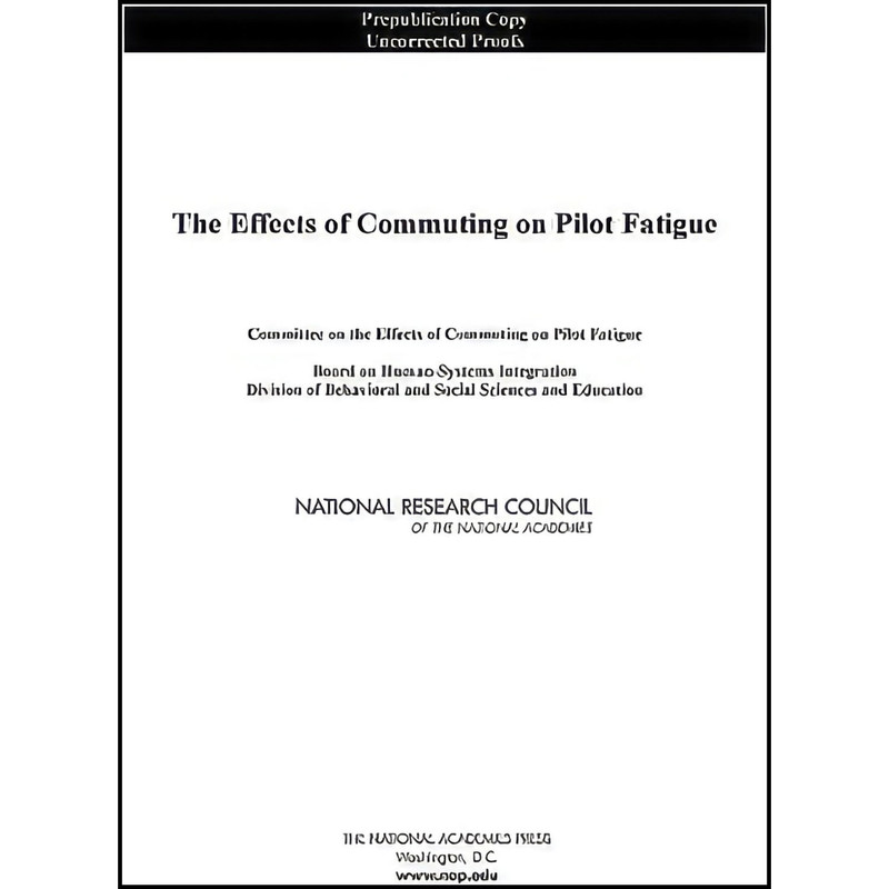 کتاب The Effects of Commuting on Pilot Fatigue اثر جمعي از نويسندگان انتشارات National Academies Press کتاب The Effects of Commuting on Pilot Fatigue اثر جمعي از نويسندگان انتشارات National Academies Press
