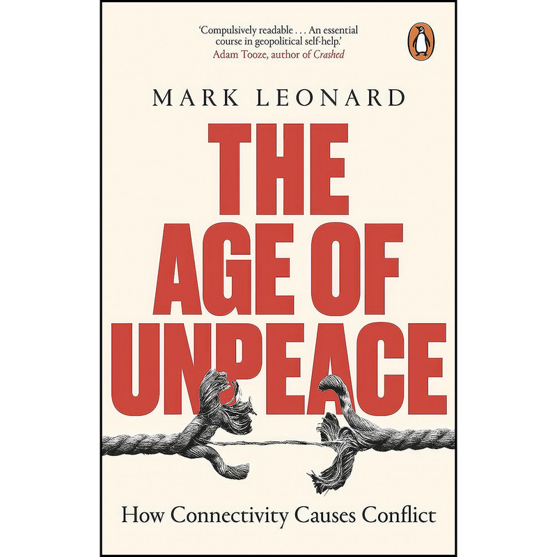 کتاب The Age of Unpeace اثر Mark Leonard انتشارات تازه ها کتاب The Age of Unpeace اثر Mark Leonard انتشارات تازه ها