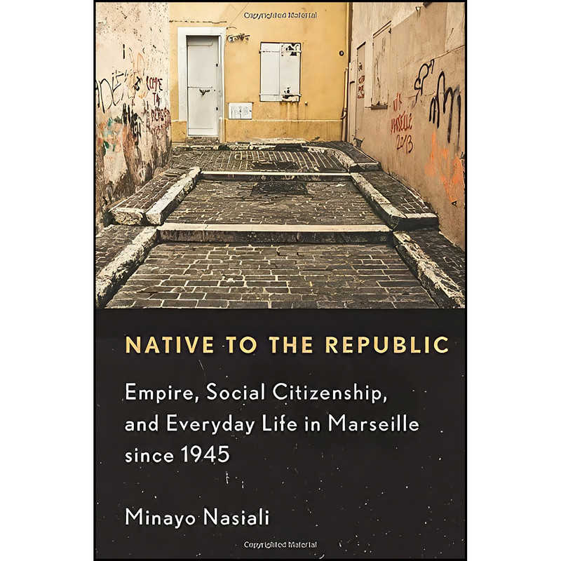 کتاب Native to the Republic اثر Minayo Nasiali انتشارات Cornell University Press کتاب Native to the Republic اثر Minayo Nasiali انتشارات Cornell University Press