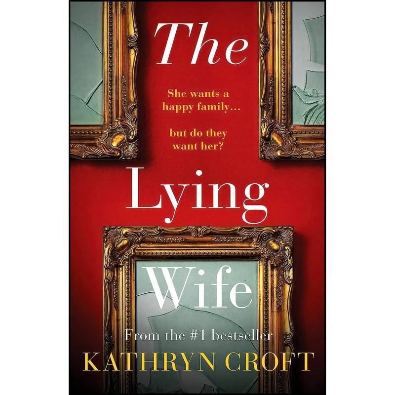 کتاب The Lying Wife اثر Kathryn Croft انتشارات Canelo