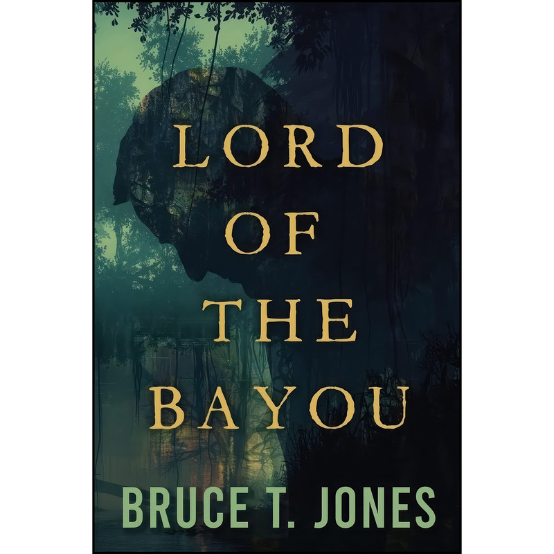 کتاب Lord of the Bayou اثر Bruce Jones انتشارات Koehler Books