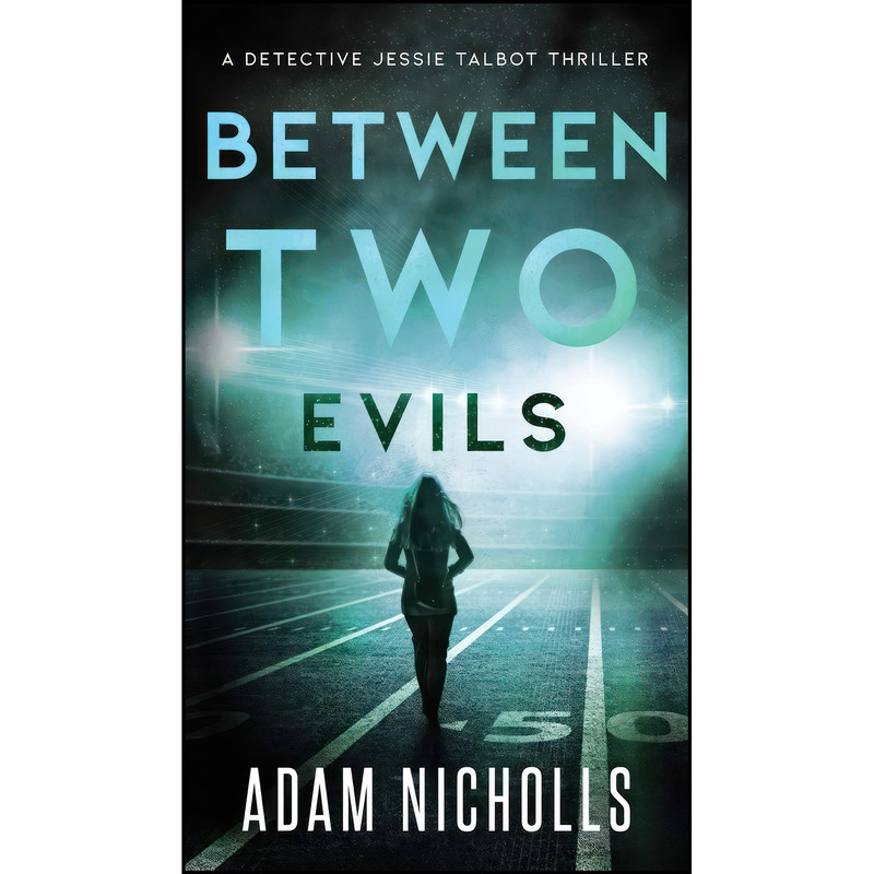 کتاب Between Two Evils اثر Adam Nicholls انتشارات Papyrus Publishing LTD کتاب Between Two Evils اثر Adam Nicholls انتشارات Papyrus Publishing LTD