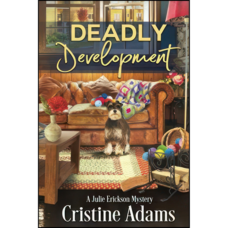 کتاب Deadly Development اثر Cristine Adams انتشارات تازه ها کتاب Deadly Development اثر Cristine Adams انتشارات تازه ها