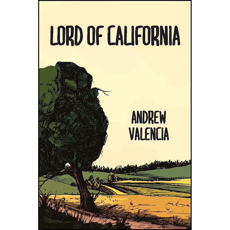 کتاب Lord of California اثر Andrew Valencia انتشارات Ig Publishing کتاب Lord of California اثر Andrew Valencia انتشارات Ig Publishing