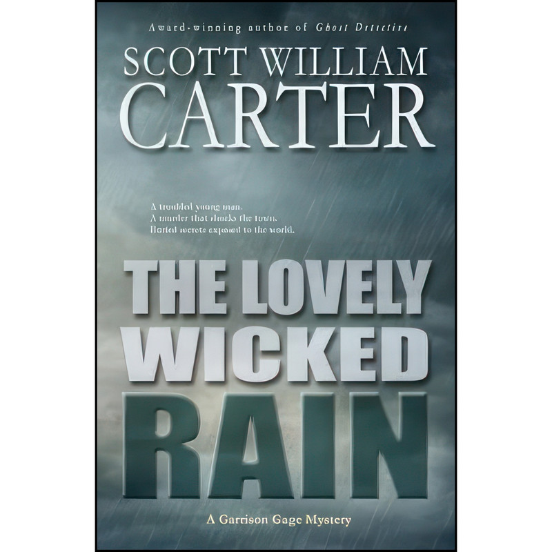 کتاب The Lovely Wicked Rain اثر Scott William Carter انتشارات تازه ها کتاب The Lovely Wicked Rain اثر Scott William Carter انتشارات تازه ها
