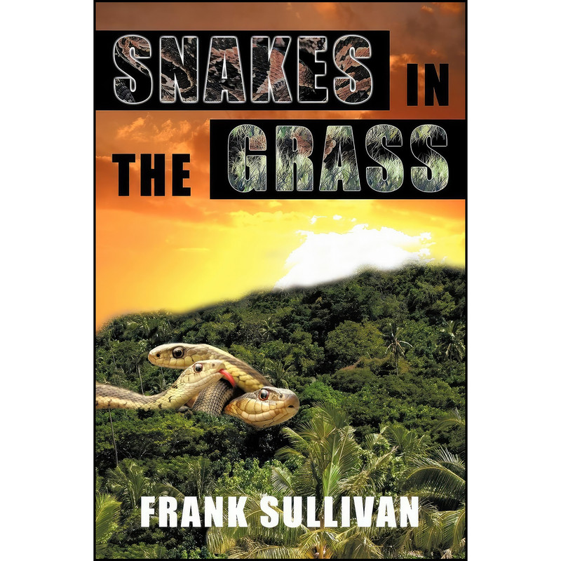 کتاب Snakes in the Grass اثر Frank Sullivan انتشارات iUniverse