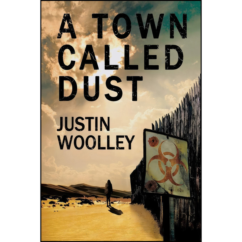 کتاب A Town Called Dust اثر Justin Woolley انتشارات Momentum کتاب A Town Called Dust اثر Justin Woolley انتشارات Momentum
