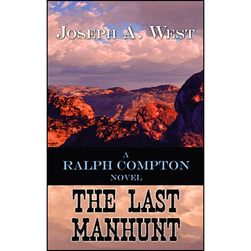 کتاب The Last Manhunt اثر Ralph Compton and Joseph A. West انتشارات Center Point Pub