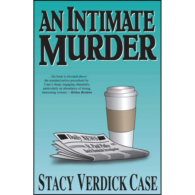 کتاب An Intimate Murder اثر Stacy Verdick Case انتشارات Before the Fall Books