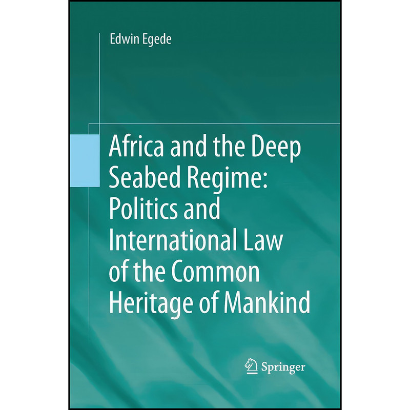 کتاب Africa and the Deep Seabed Regime اثر Edwin Egede انتشارات Springer