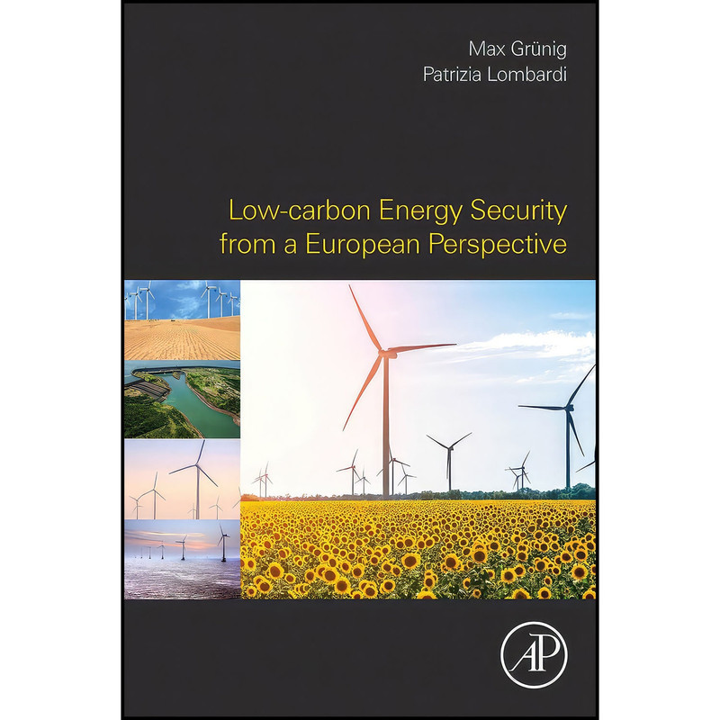 کتاب Low-carbon Energy Security from a European Perspective اثر Patrizia Lombardi and Max Gruenig انتشارات Academic Press