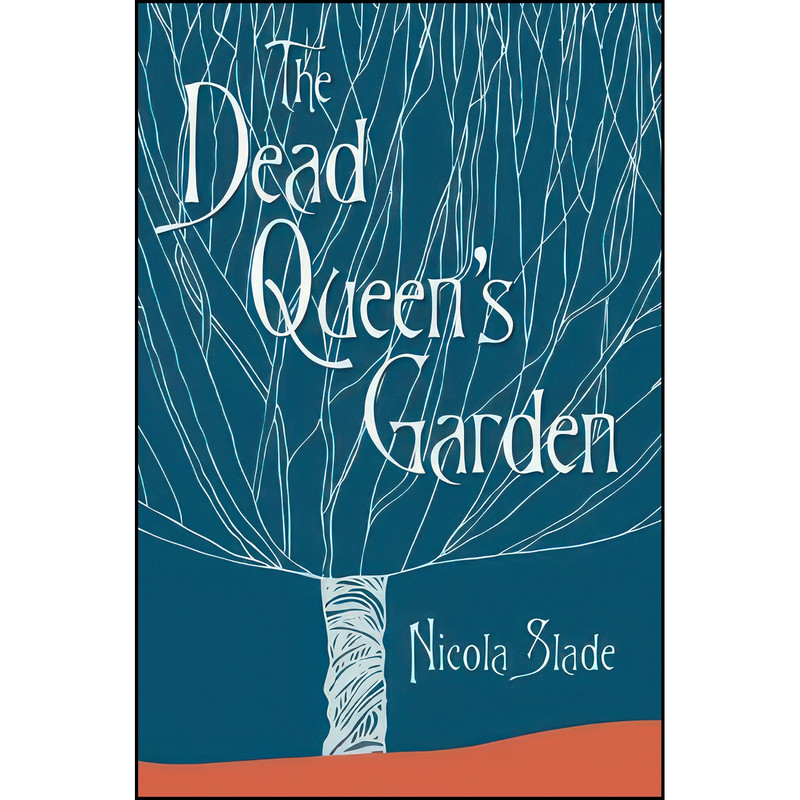 کتاب The Dead Queens Garden اثر Nicola Slade انتشارات Robert Hale