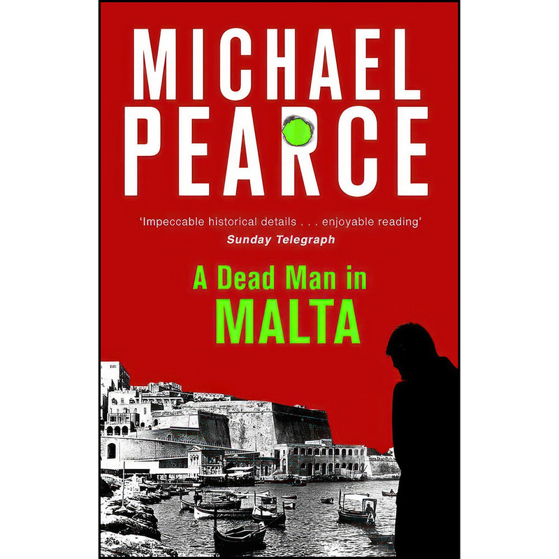 کتاب A Dead Man in Malta اثر Michael Pearce انتشارات Constable