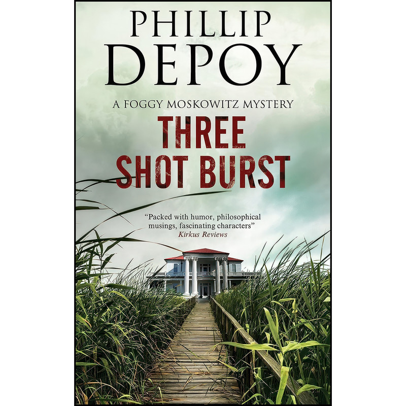 کتاب Three Shot Burst اثر Phillip DePoy انتشارات Severn House کتاب Three Shot Burst اثر Phillip DePoy انتشارات Severn House