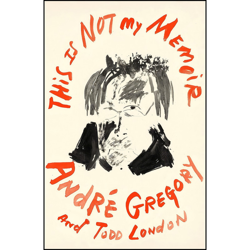 کتاب This Is Not My Memoir اثر جمعي از نويسندگان انتشارات Farrar, Straus and Giroux کتاب This Is Not My Memoir اثر جمعي از نويسندگان انتشارات Farrar, Straus and Giroux
