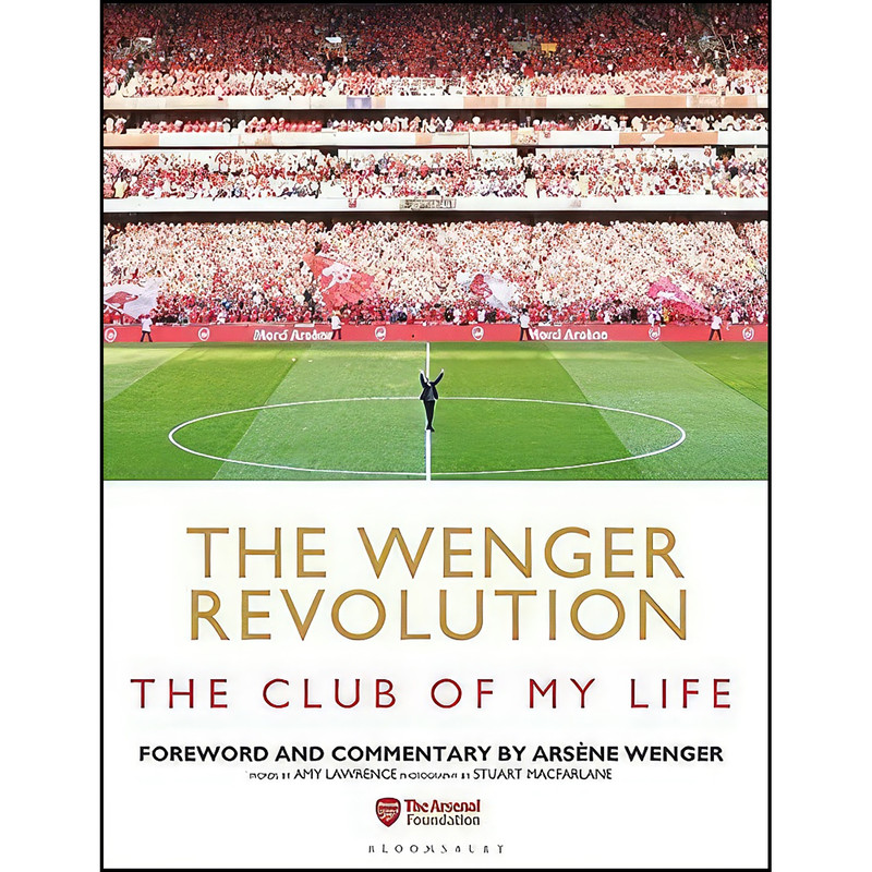 کتاب The Wenger Revolution اثر جمعي از نويسندگان انتشارات Bloomsbury Sport کتاب The Wenger Revolution اثر جمعي از نويسندگان انتشارات Bloomsbury Sport