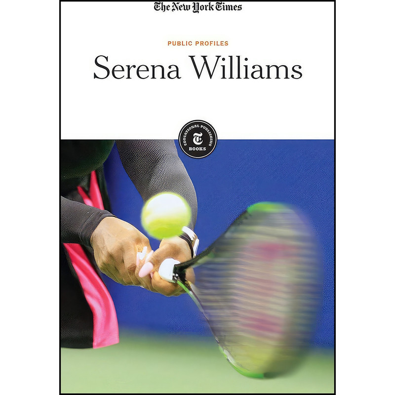 کتاب Serena Williams اثر Publisher s Editorial Staff انتشارات New York Times Educational Publishing کتاب Serena Williams اثر Publisher s Editorial Staff انتشارات New York Times Educational Publishing