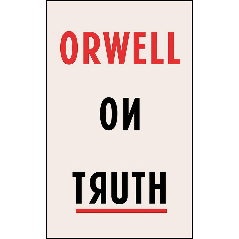 کتاب Orwell on Truth اثر George Orwell انتشارات Harvill Secker