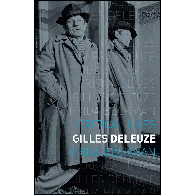 کتاب Gilles Deleuze اثر Frida Beckman انتشارات Reaktion Books کتاب Gilles Deleuze اثر Frida Beckman انتشارات Reaktion Books