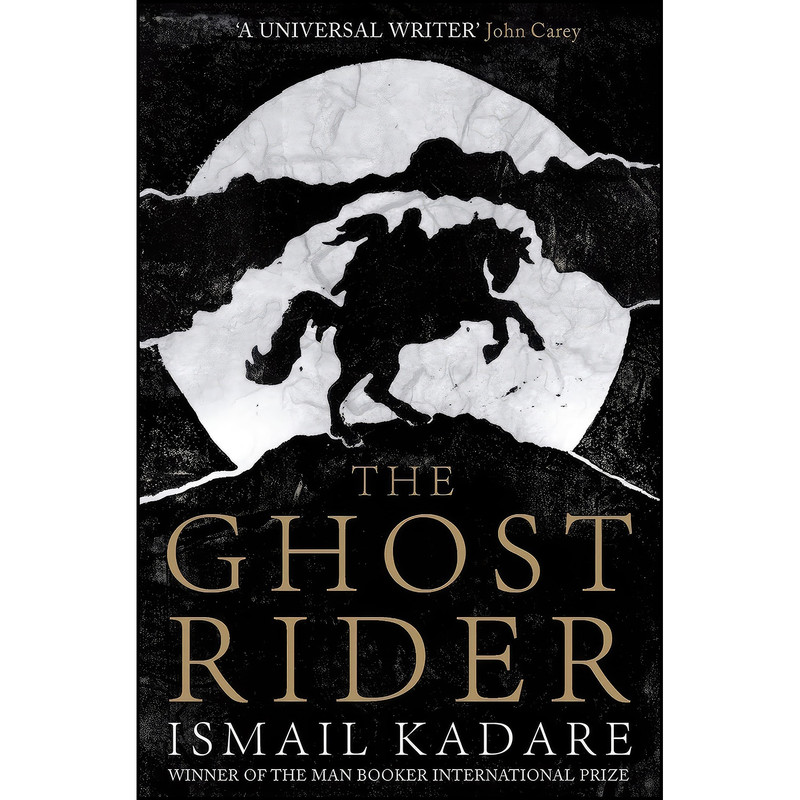 کتاب The Ghost Rider اثر Ismail Kadare and David Bellos انتشارات Anchor Canada کتاب The Ghost Rider اثر Ismail Kadare and David Bellos انتشارات Anchor Canada