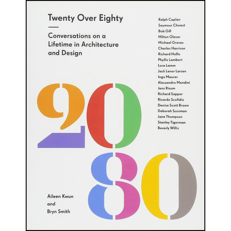 کتاب Twenty Over Eighty اثر Aileen Kwun and Bryn Smith انتشارات Princeton Architectural Press کتاب Twenty Over Eighty اثر Aileen Kwun and Bryn Smith انتشارات Princeton Architectural Press