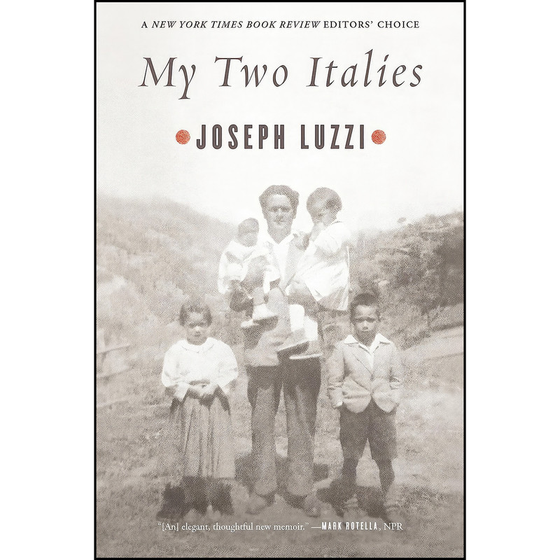 کتاب My Two Italies اثر Joseph Luzzi انتشارات Farrar, Straus and Giroux کتاب My Two Italies اثر Joseph Luzzi انتشارات Farrar, Straus and Giroux