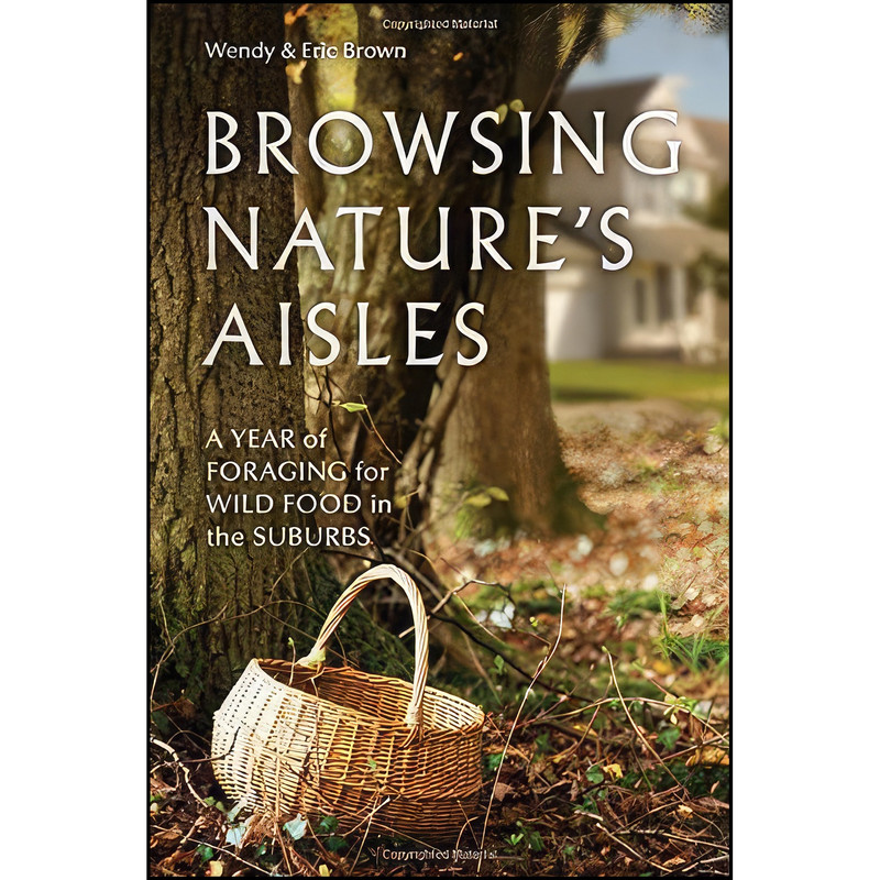 کتاب Browsing Natures Aisles اثر Wendy Brown and Eric Brown انتشارات New Society Publishers
