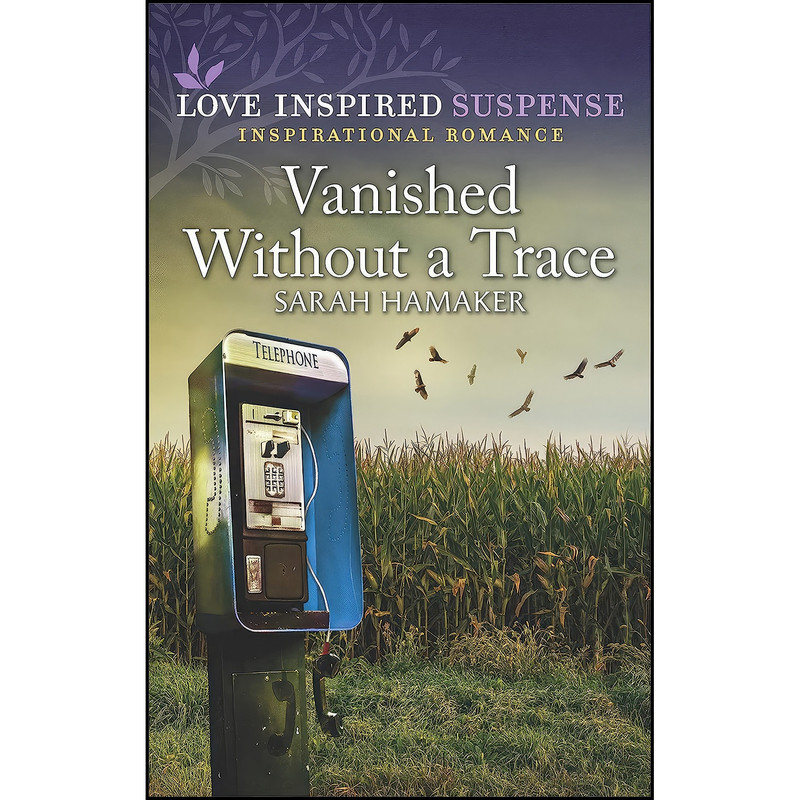 کتاب Vanished Without a Trace اثر Sarah Hamaker انتشارات Love Inspired Suspense کتاب Vanished Without a Trace اثر Sarah Hamaker انتشارات Love Inspired Suspense