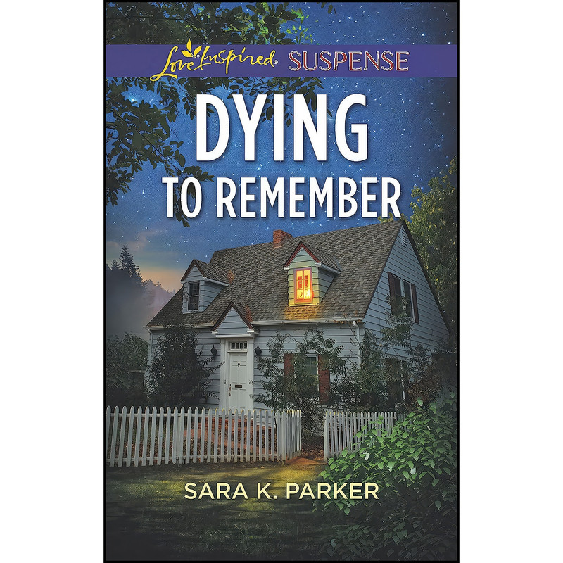 کتاب Dying to Remember اثر Sara K. Parker انتشارات Love Inspired Suspense کتاب Dying to Remember اثر Sara K. Parker انتشارات Love Inspired Suspense