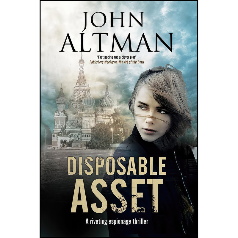 کتاب Disposable Asset اثر John Altman انتشارات Severn House کتاب Disposable Asset اثر John Altman انتشارات Severn House