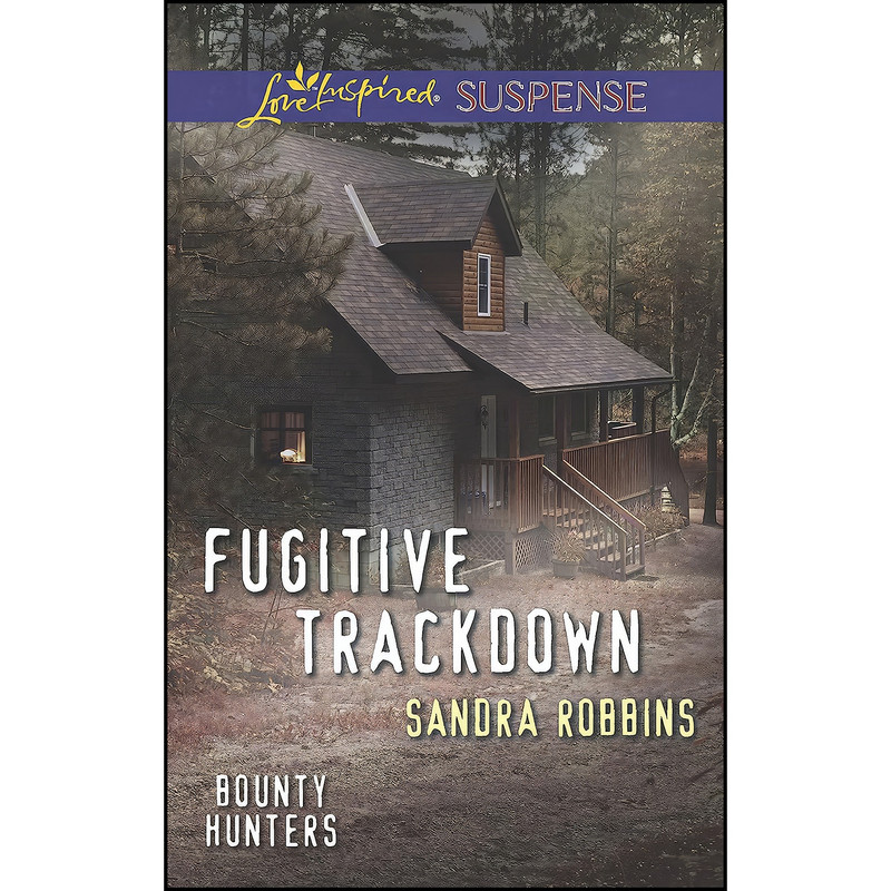 کتاب Fugitive Trackdown اثر Sandra Robbins انتشارات Love Inspired Suspense کتاب Fugitive Trackdown اثر Sandra Robbins انتشارات Love Inspired Suspense