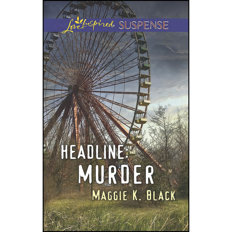 کتاب Headline اثر Maggie K. Black انتشارات Love Inspired Suspense