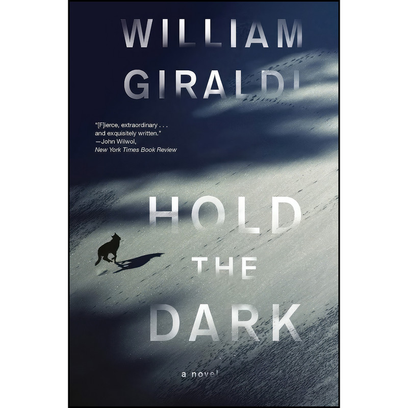 کتاب Hold the Dark اثر William Giraldi انتشارات Liveright کتاب Hold the Dark اثر William Giraldi انتشارات Liveright