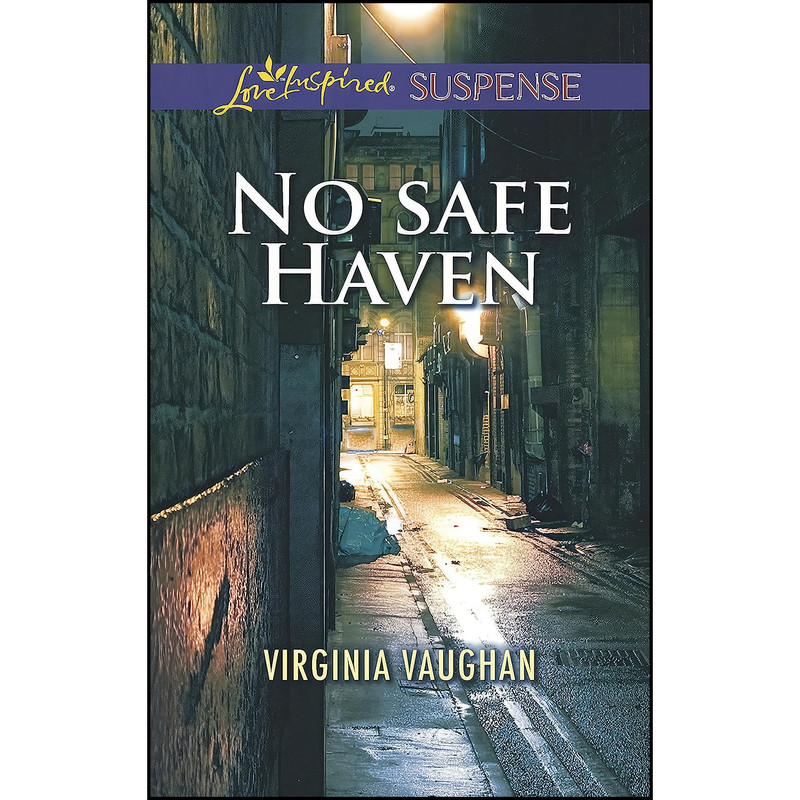کتاب No Safe Haven اثر Virginia Vaughan انتشارات Love Inspired Suspense