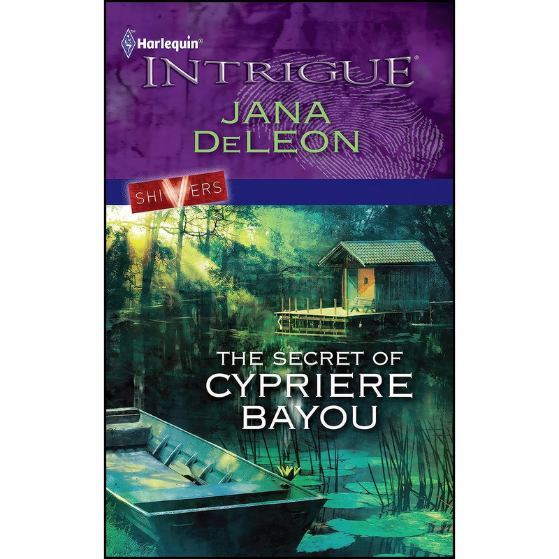 کتاب The Secret of Cypriere Bayou اثر Jana DeLeon انتشارات Harlequin Intrigue کتاب The Secret of Cypriere Bayou اثر Jana DeLeon انتشارات Harlequin Intrigue