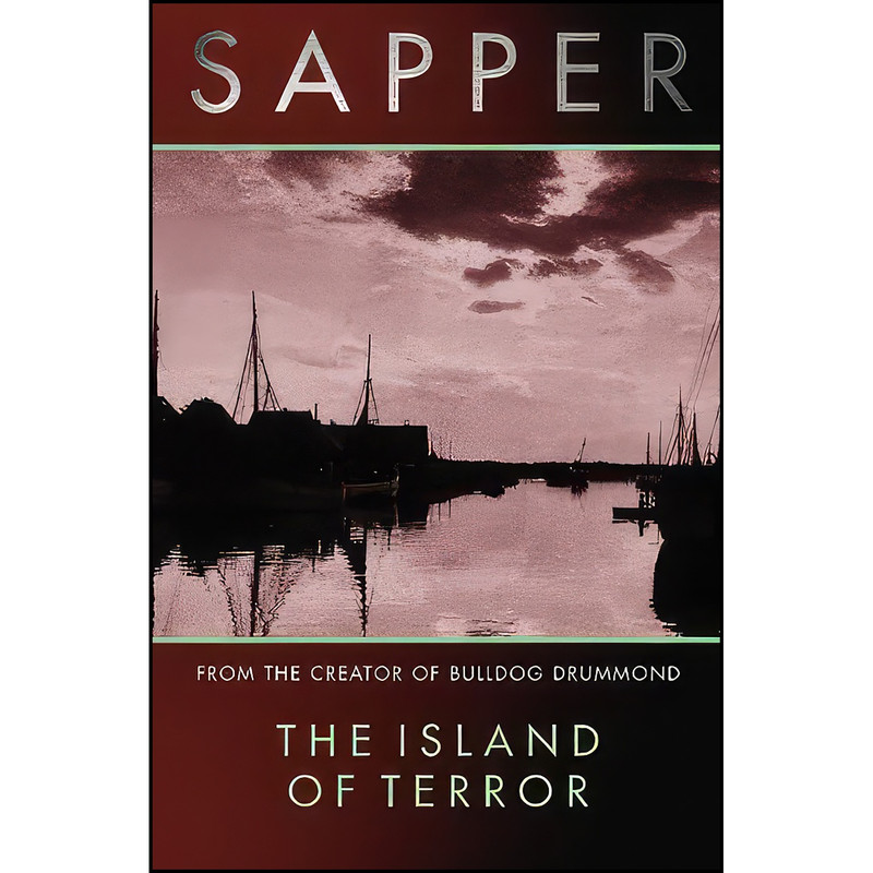 کتاب The Island Of Terror اثر Sapper انتشارات تازه ها کتاب The Island Of Terror اثر Sapper انتشارات تازه ها