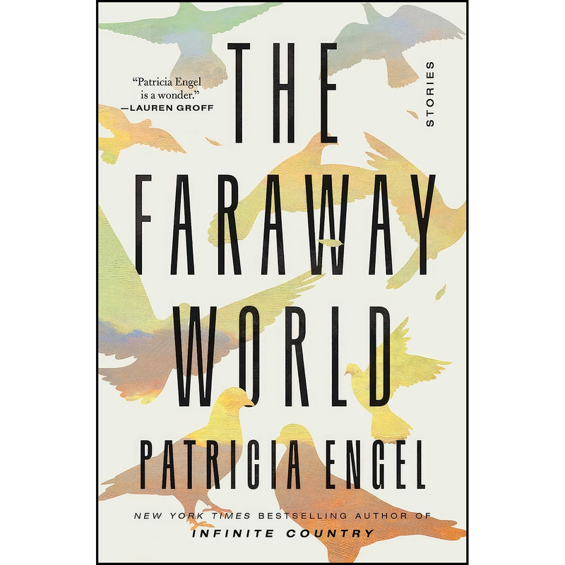 کتاب The Faraway World اثر Patricia Engel انتشارات Avid Reader Press / Simon & Schuster کتاب The Faraway World اثر Patricia Engel انتشارات Avid Reader Press / Simon & Schuster