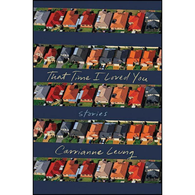کتاب That Time I Loved You اثر Carrianne K. Y Leung انتشارات Liveright کتاب That Time I Loved You اثر Carrianne K. Y Leung انتشارات Liveright