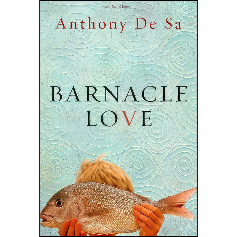 کتاب Barnacle Love اثر Anthony De Sa انتشارات Doubleday Canada کتاب Barnacle Love اثر Anthony De Sa انتشارات Doubleday Canada