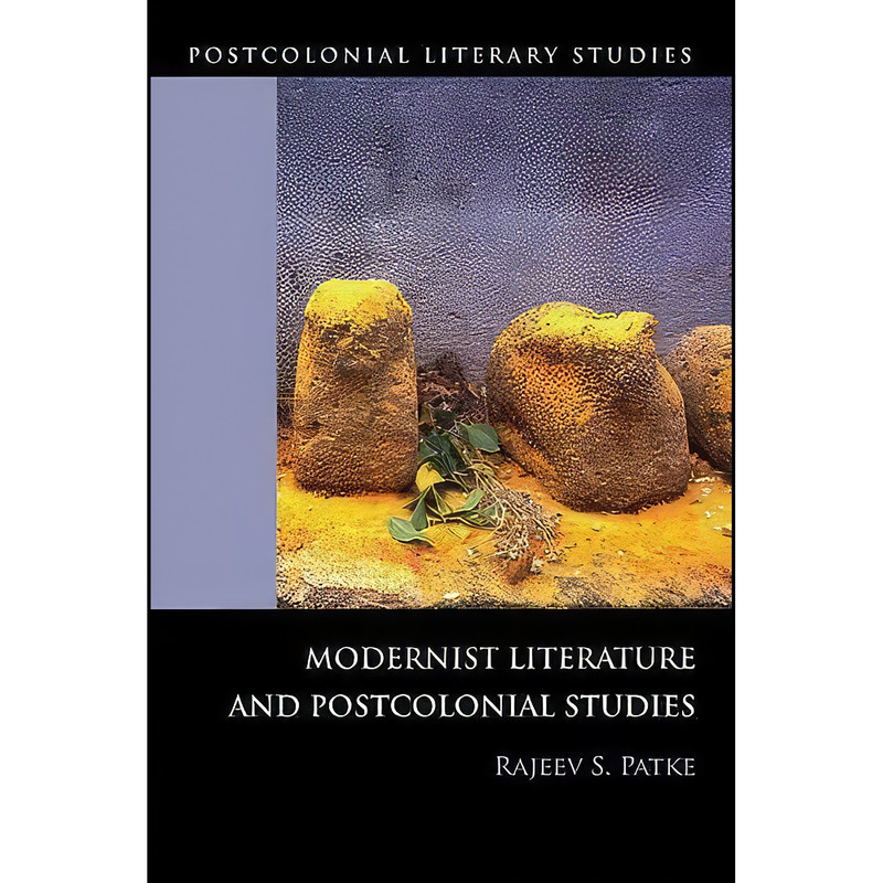 کتاب Modernist Literature and Postcolonial Studies اثر Rajeev S. Patke انتشارات Edinburgh University Press