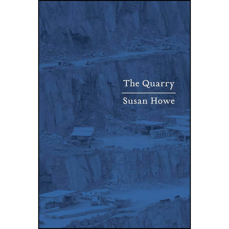 کتاب The Quarry اثر Susan Howe انتشارات New Directions کتاب The Quarry اثر Susan Howe انتشارات New Directions